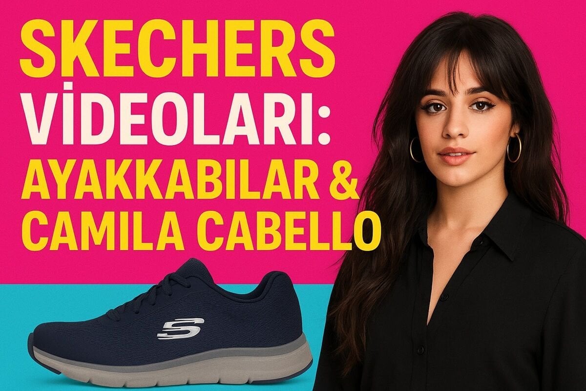 Skechers Videoları: Ayakkabılar & Camila Cabello
